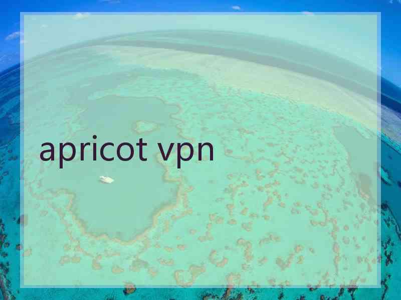 apricot vpn