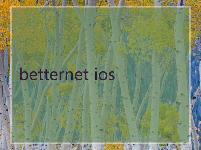 betternet ios