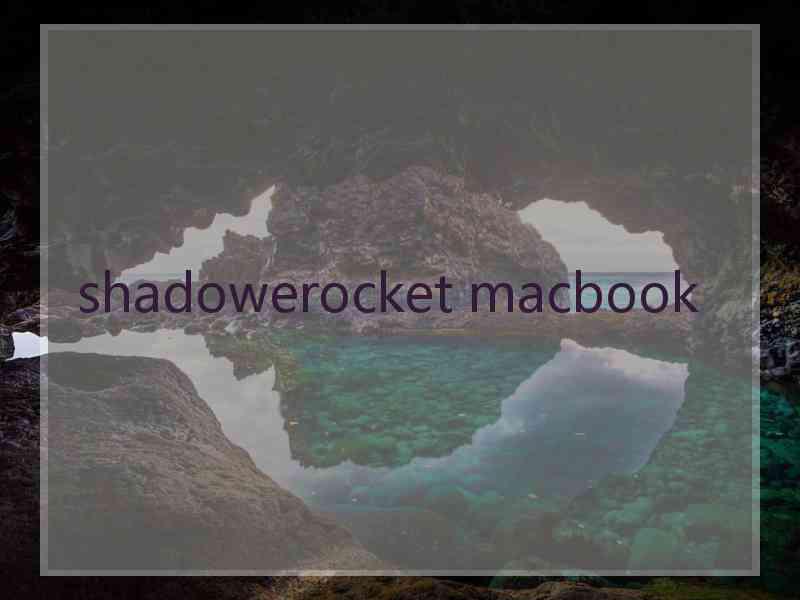 shadowerocket macbook