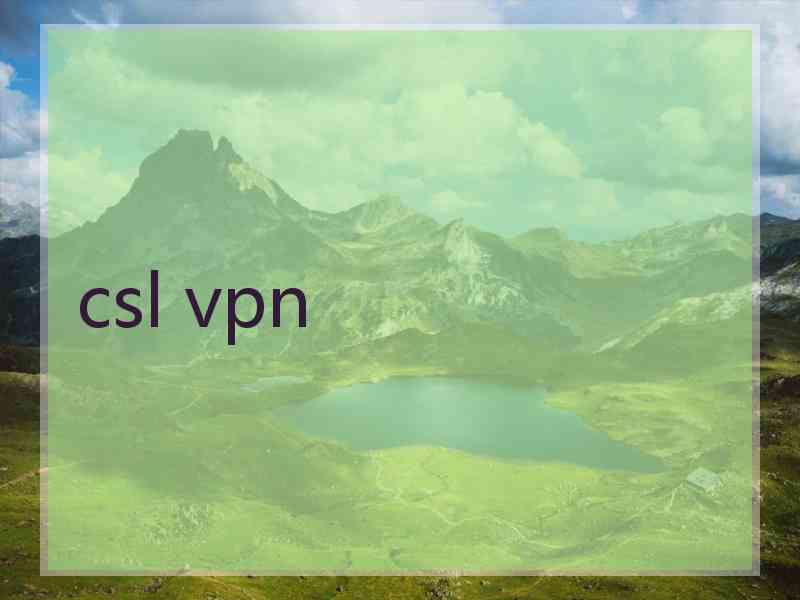 csl vpn